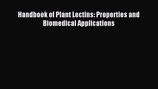 Download Handbook of Plant Lectins: Properties and Biomedical Applications Ebook Free