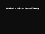 Read Handbook of Pediatric Physical Therapy Ebook Free