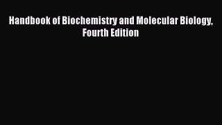 Download Handbook of Biochemistry and Molecular Biology Fourth Edition PDF Online