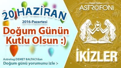 DOĞUM GÜNÜN KUTLU OLSUN SEVGİLİ İKİZLER Bugün 20 Haziran 2016 :)