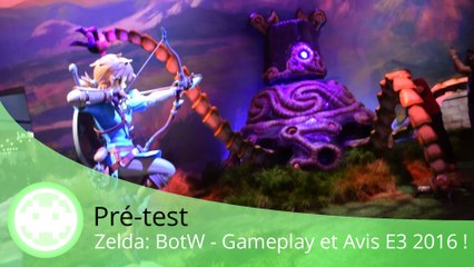 Pré-test - The Legend of Zelda: Breath of the Wild (Gameplay E3 2016 et Avis !)