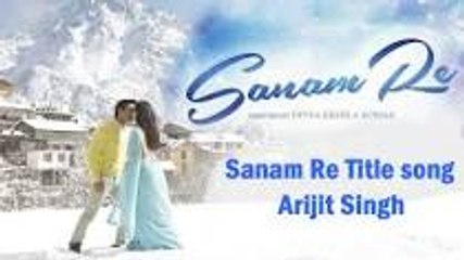 SANAM-RE-Title-Song-FULL-VIDEO-Pulkit-Samrat-Yami-Gautam-Urvashi-Rautela-Divya-Khosla-Kumar