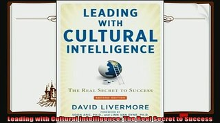 there is  Leading with Cultural Intelligence The Real Secret to Success