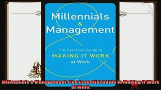 different   Millennials  Management The Essential Guide to Making It Work at Work