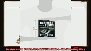 complete  Business for Punks Break All the Rulesthe BrewDog Way