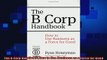 there is  The B Corp Handbook How to Use Business as a Force for Good