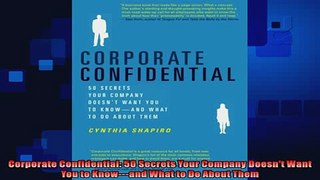 different   Corporate Confidential 50 Secrets Your Company Doesnt Want You to Knowand What to Do
