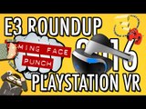 Playstation VR Games and Release Date - Sony Playstation Conference | E3 2016 Thoughts