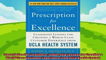 complete  Prescription for Excellence Leadership Lessons for Creating a World Class Customer