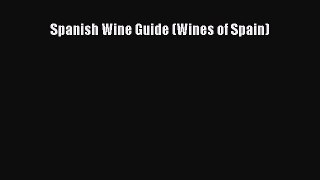 Download Spanish Wine Guide (Wines of Spain) Ebook Free