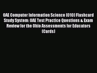 Read OAE Computer Information Science (010) Flashcard Study System: OAE Test Practice Questions