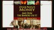 different   Other Peoples Money And How The Bankers Use It