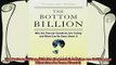 behold  The Bottom Billion Why the Poorest Countries are Failing and What Can Be Done About It