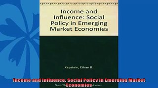 Popular book  Income and Influence Social Policy in Emerging Market Economies