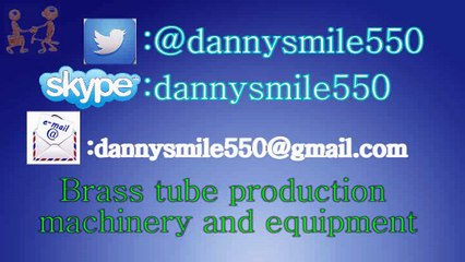 Brass tube production machinery and equipment