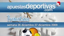Pronósticos de apuestas deportivas - Fútbol 26, 27 de diciembre'09 Especial Noche buena