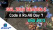 [GSL 2016 Season 2] Code A Ro.48 Day 7 in AfreecaTV (ENG) #3/3