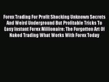 [PDF] Forex Trading For Profit Shocking Unknown Secrets And Weird Underground But Profitable