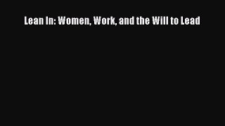 Download Books Lean In: Women Work and the Will to Lead E-Book Download