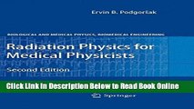 Download Radiation Physics for Medical Physicists (Biological and Medical Physics, Biomedical