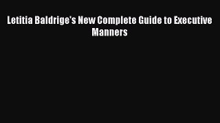 Download Letitia Baldrige's New Complete Guide to Executive Manners Ebook Online