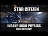 Star Citizen Gameplay - Insane Local Physics Grids - PC Ultra Graphics 1080p 60FPS (No Commentary)