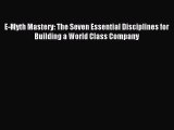 Read E-Myth Mastery: The Seven Essential Disciplines for Building a World Class Company Ebook