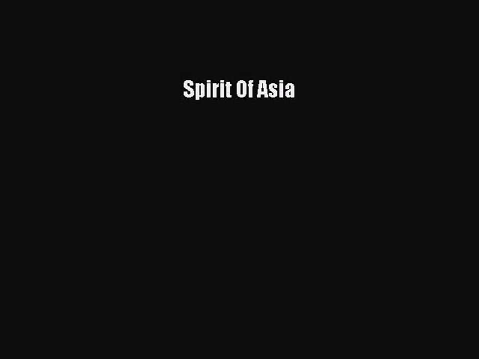 Download Spirit Of Asia PDF Free