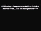 Read AIDS Testing: A Comprehensive Guide to Technical Medical Social Legal and Management Issues