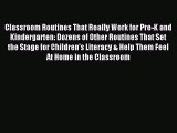 Download Classroom Routines That Really Work for Pre-K and Kindergarten: Dozens of Other Routines