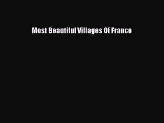 Download Most Beautiful Villages Of France PDF Free