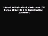 [Read] ICD-9-CM Coding Handbook with Answers 2010 Revised Edition (ICD-9-CM Coding Handbook