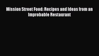 Download Books Mission Street Food: Recipes and Ideas from an Improbable Restaurant ebook textbooks