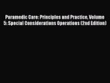 [Read] Paramedic Care: Principles and Practice Volume 5: Special Considerations Operations
