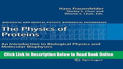 Read The Physics of Proteins: An Introduction to Biological Physics and Molecular Biophysics