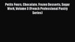 [PDF] Petits Fours Chocolate Frozen Desserts Sugar Work Volume 3 (French Professional Pastry