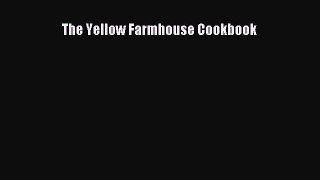 Read Books The Yellow Farmhouse Cookbook ebook textbooks