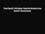 Read Books From Emeril's Kitchens: Favorite Recipes from Emeril's Restaurants ebook textbooks