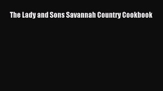 Read Books The Lady and Sons Savannah Country Cookbook E-Book Free