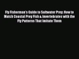 Read Fly Fisherman's Guide to Saltwater Prey: How to Match Coastal Prey Fish & Invertebrates