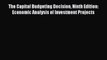 Download The Capital Budgeting Decision Ninth Edition: Economic Analysis of Investment Projects