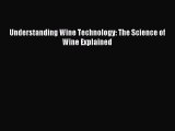[PDF] Understanding Wine Technology: The Science of Wine Explained Read Full Ebook
