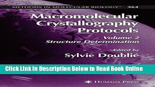 Read Macromolecular Crystallography Protocols, Vol. 2: Structure Determination (Methods in