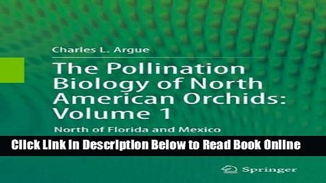 Download The Pollination Biology of North American Orchids: Volume 1: North of Florida and Mexico