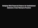 [PDF] Hedging With Financial Futures for Institutional Investors: From Theory to Practice Read