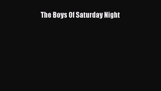 Read The Boys Of Saturday Night PDF Online