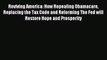 Read Reviving America: How Repealing Obamacare Replacing the Tax Code and Reforming The Fed