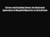 Read Circles and Standing Stones: An Illustrated Exploration of Megalith Mysteries of Early