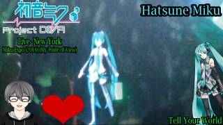 Hatsune Miku EXPO 2016 Concert- New York- Hatsune Miku- Tell Your World (My Point of View)