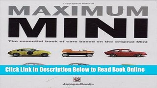 Read Maximum Mini: The definitive book of cars based on the original Mini  PDF Online